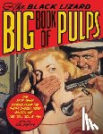 Penzler, Otto - The Black Lizard Big Book of Pulps: The Best Crime Stories from the Pulps During Their Golden Age--The '20s, '30s & '40s