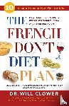 Clower, Dr. William - The French Don't Diet Plan