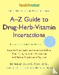  - A-Z Guide to Drug-Herb-Vitamin Interactions Revised and Expanded 2nd Edition