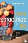 Chace, Daniella - More Smoothies for Life