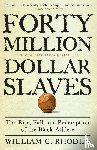 Rhoden, William C. - Forty Million Dollar Slaves