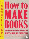 Smith, E - How to Make Books