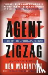 MacIntyre, Ben - Agent Zigzag: A True Story of Nazi Espionage, Love, and Betrayal