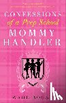 Rouse, Wade - Confessions of a Prep School Mommy Handler