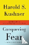 Kushner, Harold S. - Conquering Fear