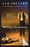 Shepard, Sam - Kicking a Dead Horse