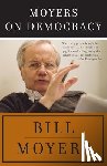 Moyers, Bill - Moyers on Democracy