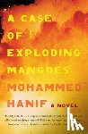 Hanif, Mohammed - A Case of Exploding Mangoes