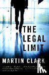 Clark, Martin - The Legal Limit