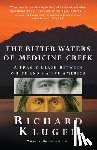Kluger, Richard - The Bitter Waters of Medicine Creek