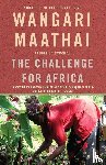 Maathai, Wangari - The Challenge for Africa