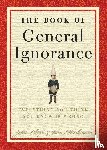 Mitchinson, John, Lloyd, John - Mitchinson, J: Book of General Ignorance