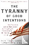 Roberts, Paul Craig, Stratton, Lawrence M. - The Tyranny of Good Intentions