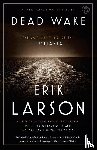Erik Larson - Dead Wake