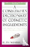 Winter, Ruth - A Consumer's Dictionary of Cosmetic Ingredients, 7th Edition