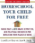 Gold, LauraMaery, Zielinski, Joan M. - Homeschool Your Child for Free
