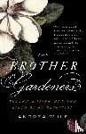 Wulf, Andrea - Wulf, A: Brother Gardeners