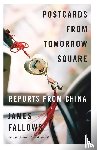 Fallows, James - Postcards from Tomorrow Square