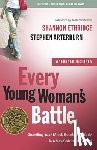 Ethridge, Shannon, Arterburn, Stephen - Every Young Woman's Battle (Includes Workbook)