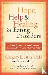 Jantz, Gregory - Hope, Help & Healing for Eating Disorders