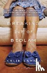 Larson, Leslie - Breaking Out of Bedlam