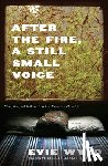 Wyld, Evie - After the Fire, a Still Small Voice