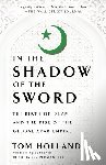 Holland, Tom - In the Shadow of the Sword
