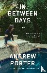 Porter, Andrew - In Between Days