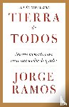 Ramos, Jorge - Tierra de todos