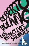 Bolano, Roberto - SPA-DETECTIVES SALVAJES / THE