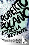 Bolaño, Roberto - Estrella Distante / Distant Star