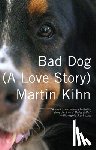 Kihn, Martin - Bad Dog