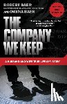 Baer, Robert, Baer, Dayna - The Company We Keep