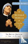 Mother Teresa, Kolodiejchuk, Brian - MOTHER TERESA COME BE MY LIGHT