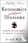 Heath, Joseph - Economics Without Illusions