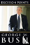 Bush, George W. - Decision Points