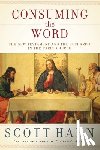 Hahn, Scott - Hahn, S: Consuming the Word