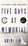 Fink, Sheri - 5 DAYS AT MEMORIAL