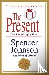 Johnson, Spencer - The Present: The Secret to Enjoying Your Work and Life, Now!