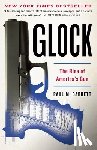 Barrett, Paul M. - Glock: The Rise of America's Gun