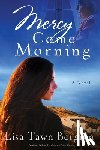 Bergren, Lisa Tawn - Mercy Come Morning
