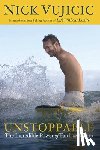 Vujicic, Nick - Unstoppable