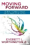 Worthington Everett L Jr - Moving Forward