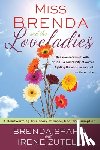Spahn, Brenda - Miss Brenda and the Loveladies: A Heartwarming True Story of Grace, God, and Gumption