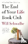 Schwalbe, Will - END OF YOUR LIFE BK CLUB