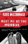 Macdonald, Ross - Meet Me at the Morgue