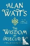 Watts, Alan W - The Wisdom of Insecurity
