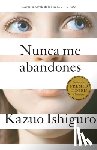 Ishiguro, Kazuo - Ishiguro, K: Nunca Me Abandones / Never Let Me Go