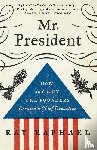Raphael, Ray - Mr. President