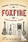 Foxfire Fund, Inc. - The Foxfire 45th Anniversary Book